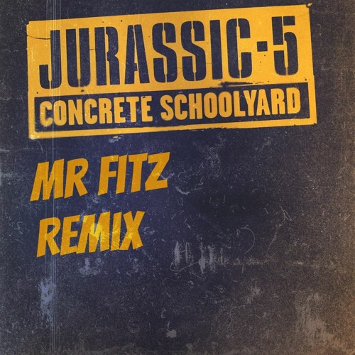 Concrete Schoolyard (Mr Fitz Remix) FREE DOWNLOAD