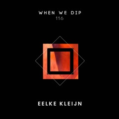 Eelke Kleijn - When We Dip 116