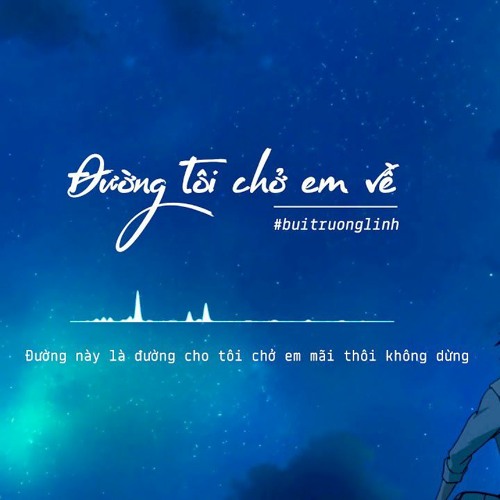 Đường tôi chở em về Remix