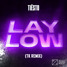Tiësto - Lay Low (TK Remix)