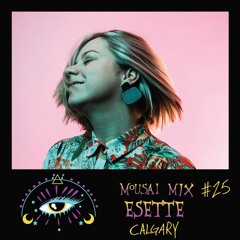 Mousai Mix #025 - Esette [Calgary]