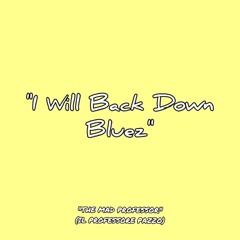 Will Back Down Bluez
