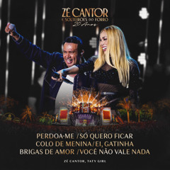 Perdoa-Me / Só Quero Ficar  / Colo de Menina  / Ei Gatinha  / Brigas de Amor  / Você Não Vale Nada (Ao Vivo)