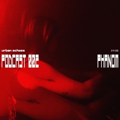 POD #002  phanom (Live Recording)