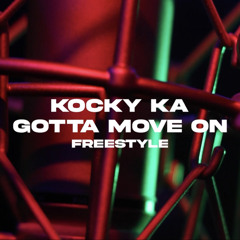 KOCKY KA-GOTTA  MOVE ON