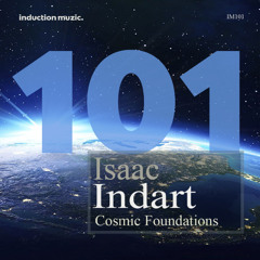 Isaac Indart - Cosmic Foundations (Snippets)
