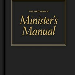 View PDF 🖍️ The Broadman Minister's Manual by  Franklin M. Segler [EBOOK EPUB KINDLE