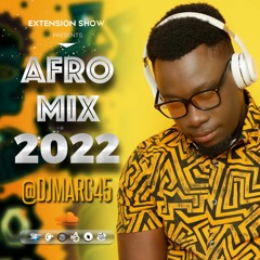 AFROMIX 2022 BY DJMARC45 (EXTENSION SHOW-KLASIKRADIO)