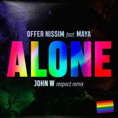Offer Nissim feat Maya - Alone (John W Respect Mix)[Free Download]