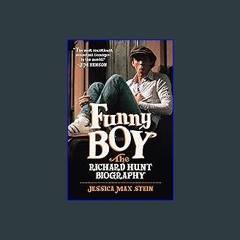 [PDF] ✨ Funny Boy: The Richard Hunt Biography Read Book