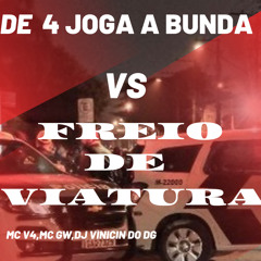 MTG DE 4 JOGA A BUNDA vs FREIO DE VIATURA)MC V4 , MC GW {feat} Mc Magrinho