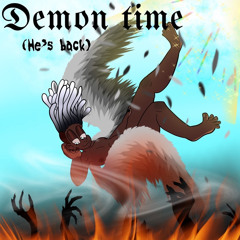 DEMON TIME (he’s back) (prod.RiCh LoSeR)