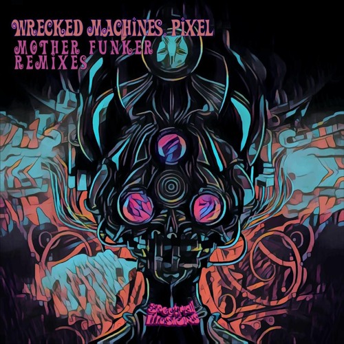Wrecked Machines , Pixel - Mother Funker (Soul Shine Remix)