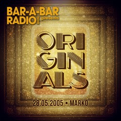 Bar-a-Bar Originals • Marko La Rocca 28.05.2005