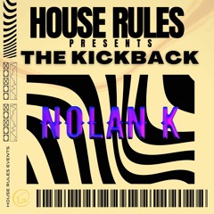 The Kickback #2 - Nolan K