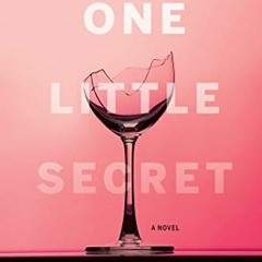 download PDF 📝 One Little Secret: A Novel by  Cate Holahan [EBOOK EPUB KINDLE PDF]