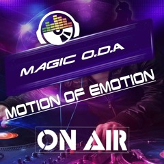 Magic O.D.A - Motion Of Emotion #49