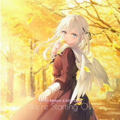 White Meteor & Allie Coss - We're Starting Over