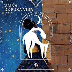 Saùdad - Vaina De Pura Vida [Cafe De Anatolia]