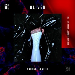 [017] Oliver - Knuckle Love (incl. Filmmaker & Lander Remixes)