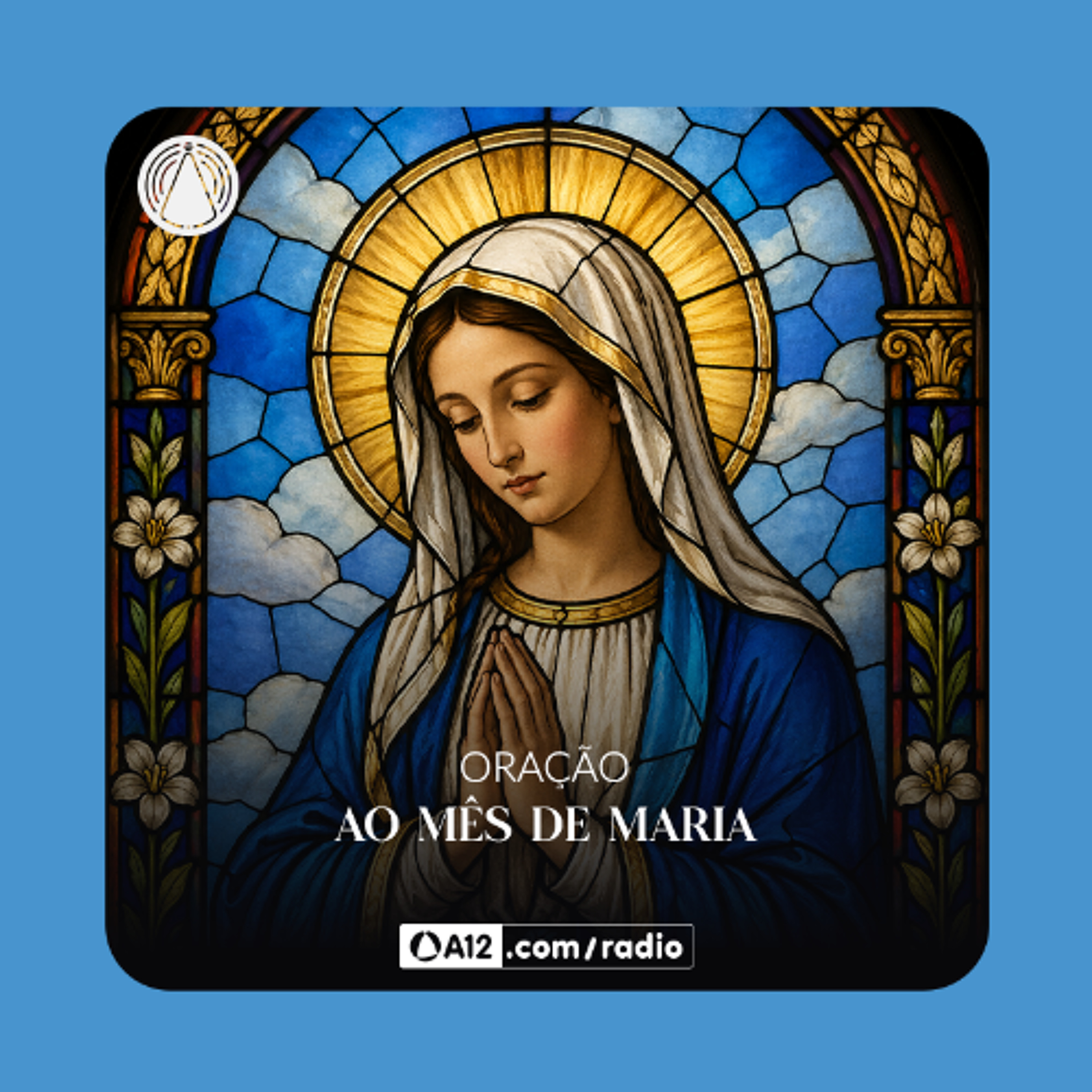 Rádio Aparecida: Maio: Mês de Maria, caminho que nos leva a Cristo episode artwork