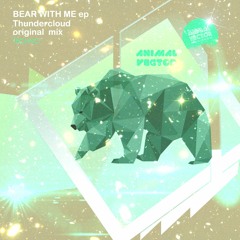 Thundercloud  ¨Bear With Me¨   Girafa Thunder Mix