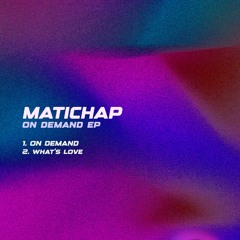 Premiere : Matichap - On Demand (Bandcamp exclusive)