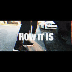 HOW IT IS (Prod by. yungtago x tntxd)