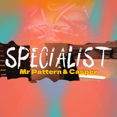 Mr Pattern x Casper -specialist sped up