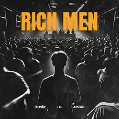 Dastic x Amero - Rich Men