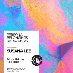 Personal Belongings Radioshow 08 @ Ibiza Global Radio  Mixed By Susana Lee