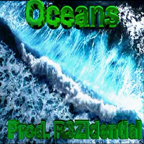 Oceans (Prod. R3Zidential)