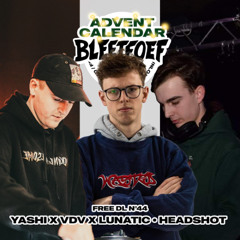 YASHI X VDV X LUNATIC - HEADSHOT (FREE BLEETTUNE)