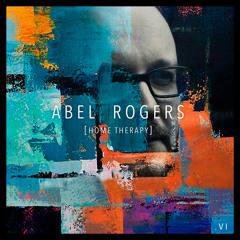Abel Rogers X Home Therapy  .VI