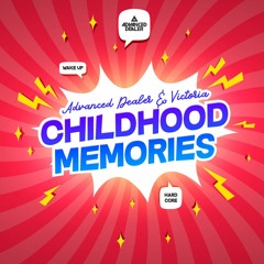 Advanced Dealer & Victoria - Childhood Memories