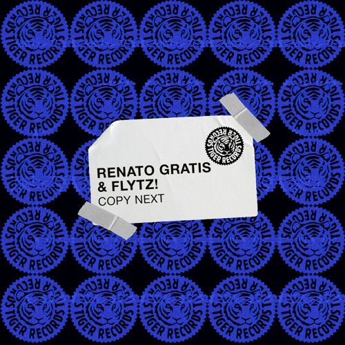 Renato Gratis & FLYTZ! - Copy Next