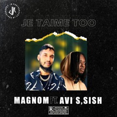 Je Taime Too Ft. Avi S & Sish