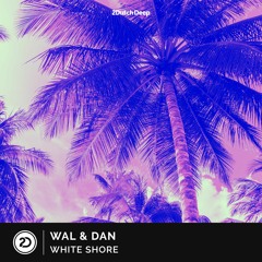Wal & Dan - White Shore