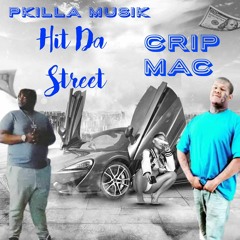 Pkilla Musik Ft Crip Mac - Hit Da Street