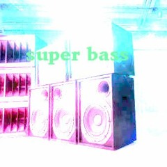 super bass