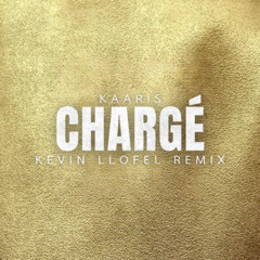 Kaaris - Chargé (Kevin LLOFEL Remix) DISPO SUR SPOTIFY, APPLE MUSIC & DEEZER
