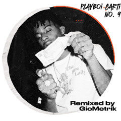 Playboi Carti - NO. 9 (GioMetrik Edit)