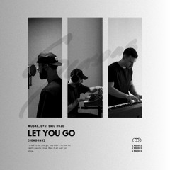S + D, Mosaé, Eric Roze - Let You Go