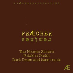 Patakha Guddi - Nooran Sisters - PRÆCHER Dark DnB Remix