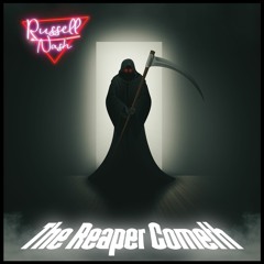 The Reaper Cometh