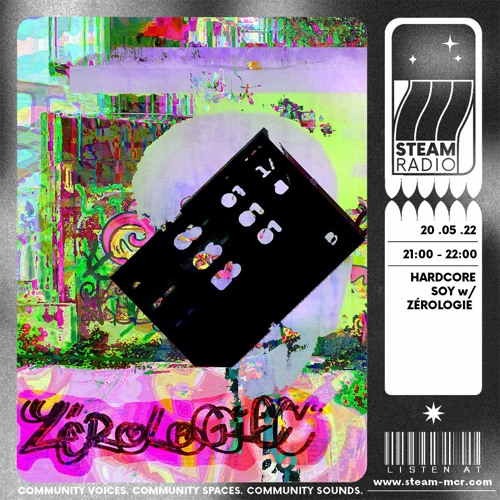 [DJS00] Zérologie on Steam Radio Manchester, Hardcore Soy show