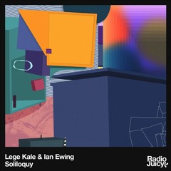 Lege Kale & Ian Ewing - Soliloquy