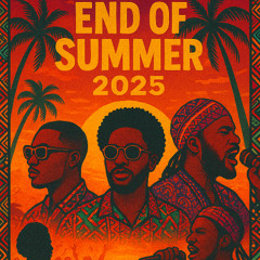 E.O.B’s End of summer 25