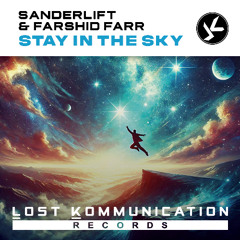 Sanderlift & FARSHID FARR - Stay In The Sky