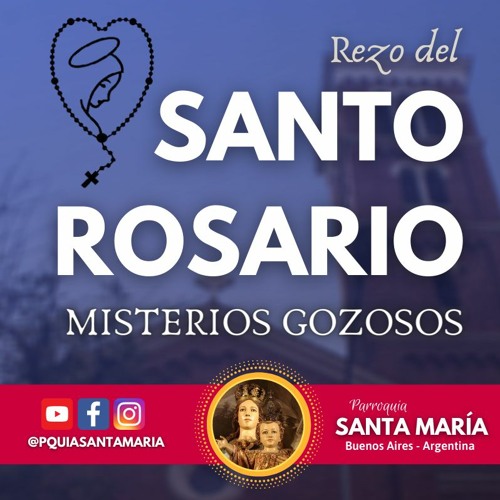 Stream episode Santo Rosario - Misterios Gozosos (Lunes y Sábados) by  Parroquia Santa María podcast | Listen online for free on SoundCloud